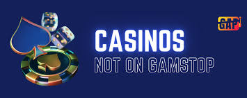Discover Casinos Not on Gamstop UK An In-Depth Guide