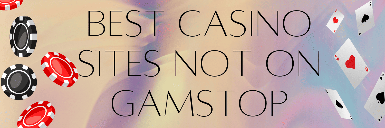 Explore New Non Gamstop Casino Sites